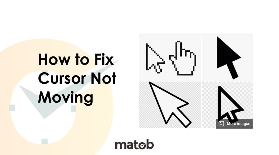 How to Fix Cursor/Pointer Not Moving - Matob News