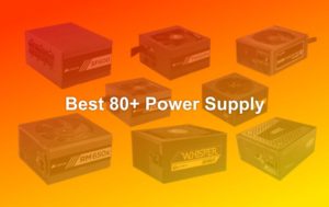Best 80 Plus Power Supply For Gaming PC