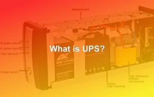 understanding of UPS, UPS Functions and How UPS Works