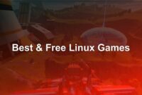 10 Best and Free Linux Games