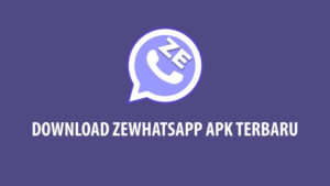 Download ZEWhatsApp Android Versi Terbaru