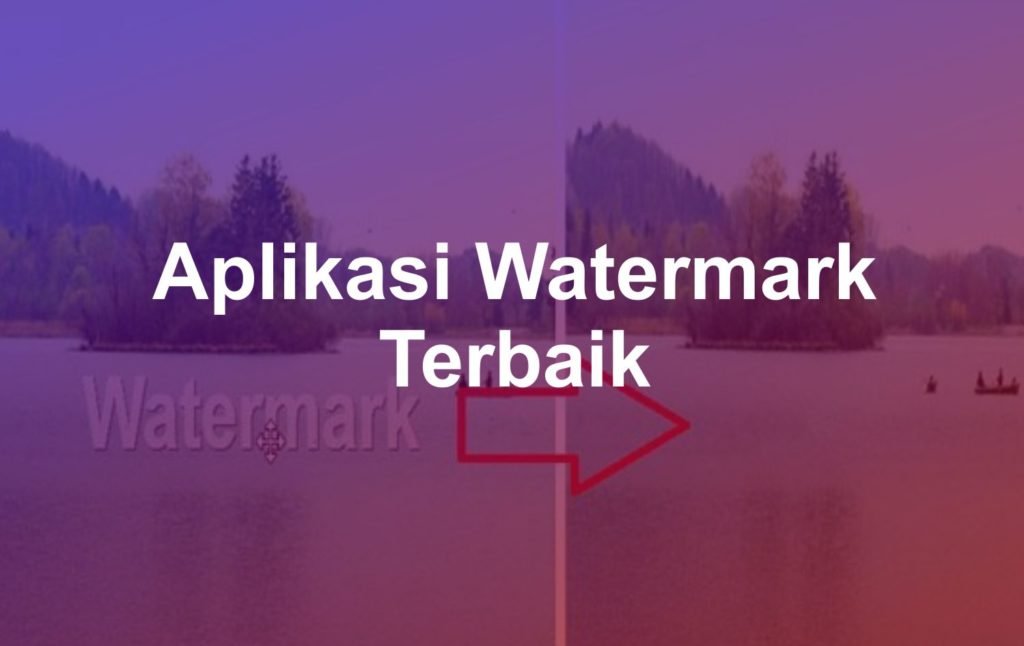 8 Aplikasi Watermark Terbaik 2022 1 aplikasi watermark terbaik