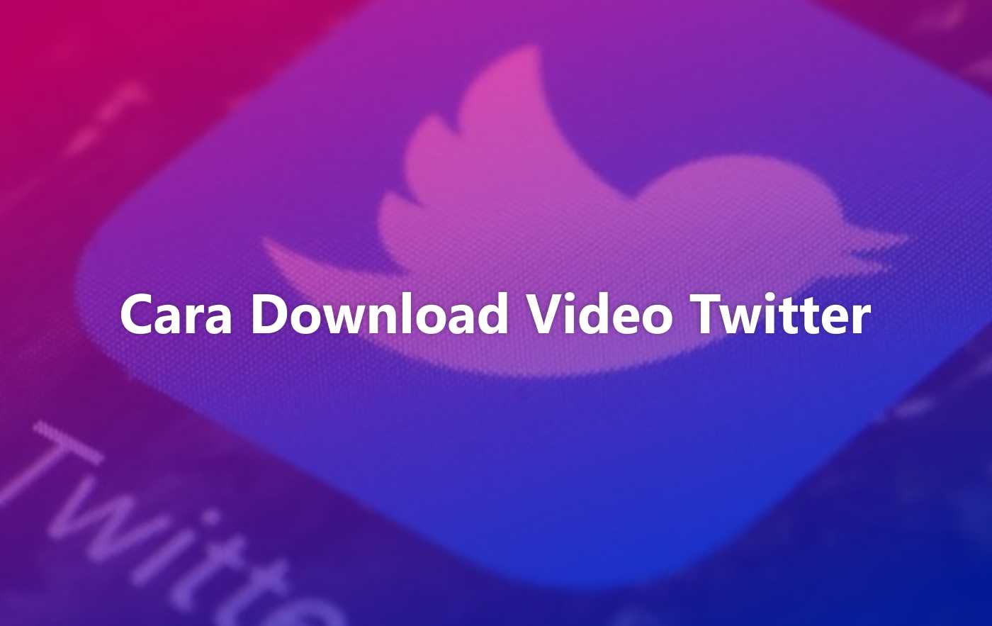 Cara Download Video Twitter di HP Android