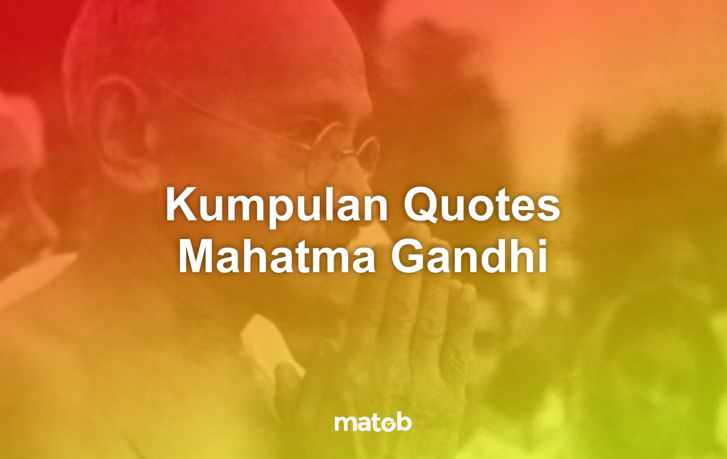 212 Quotes Mahatma Gandhi