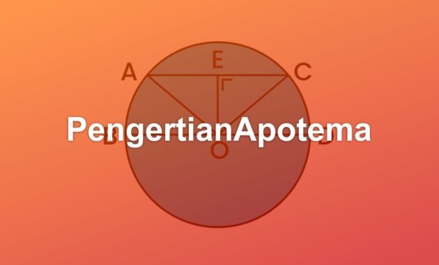 Pengertian apotema adalah? 1 Pengertian Apotema Adalah