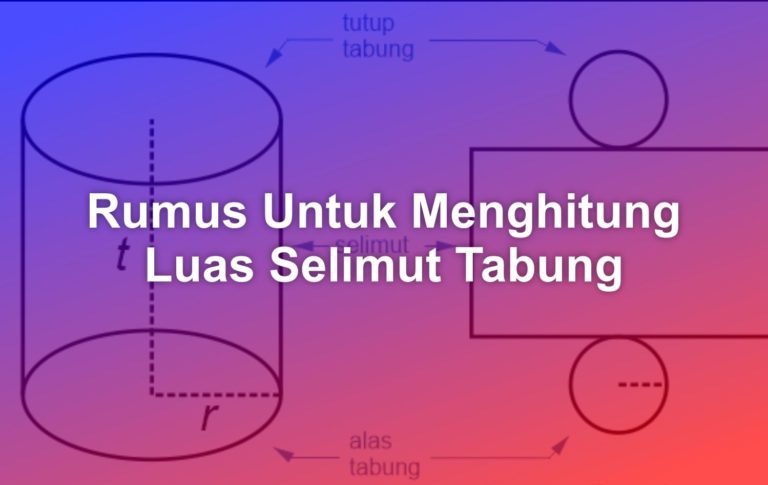 Rumus Untuk Menghitung Luas Selimut Tabung - Matob