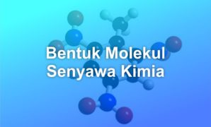 Bentuk Molekul Senyawa Kimia