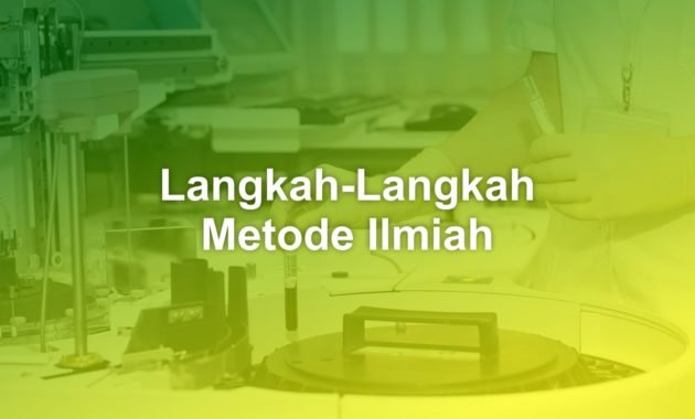 Langkah Langkah Metode Ilmiah 3 Langkah Langkah Metode Ilmiah