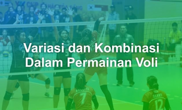 Variasi dan kombinasi dalam permainan bola voli 2