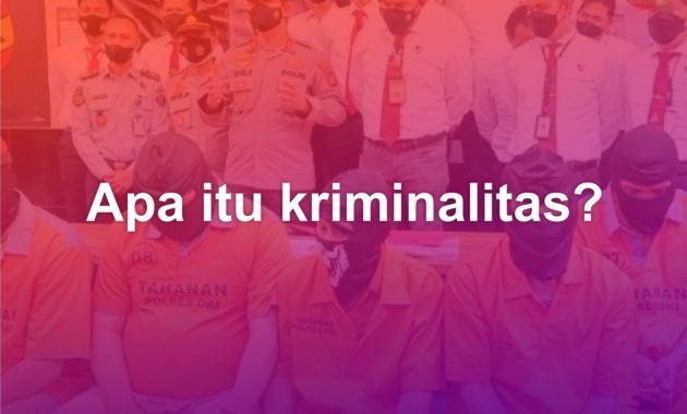 Apa itu Kriminalitas? 5 Apa itu Kriminalitas?
