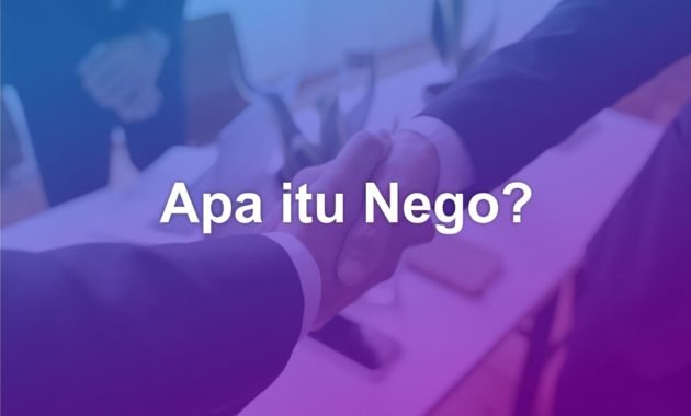 Apa itu Nego? 3 Apa itu Nego?