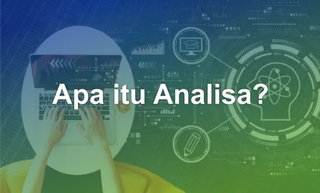 Apa yang dimaksud Analisa? 53 apa yang dimaksud analisa