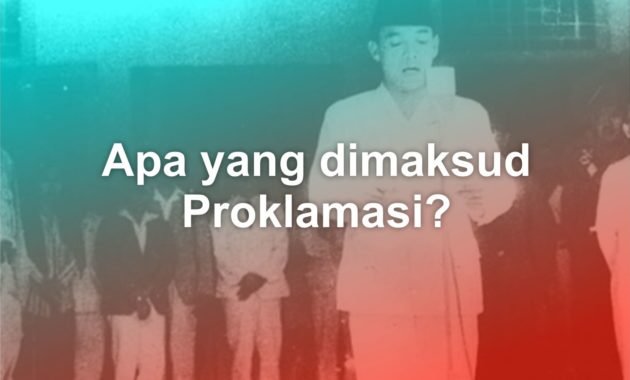 Apa yang dimaksud Proklamasi? 57 apa yang dimaksud proklamasi