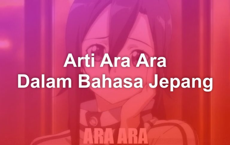 Arti Ara ara dalam bahasa Jepang - Matob Note