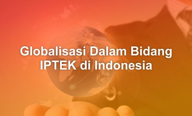 Globalisasi yang terjadi dalam bidang iptek
