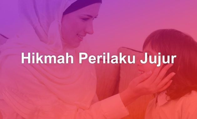 hikmah perilaku jujur