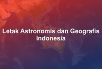 letak astronomis dan geografis indonesia