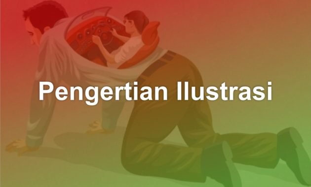 Pengertian Ilustrasi 1 pengertian ilustrasi