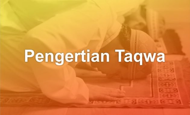 Pengertian Taqwa 37 pengertian taqwa