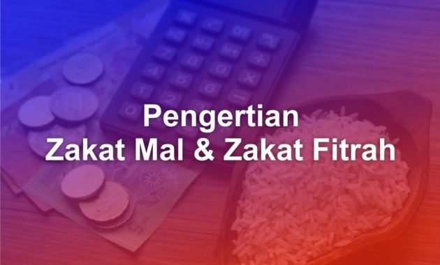 Pengertian Zakat Mal dan Zakat Fitrah