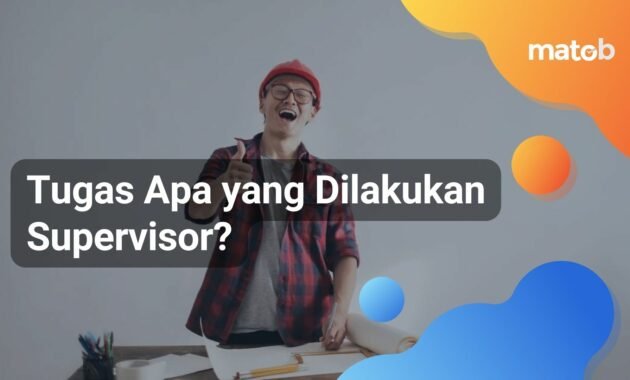 Tugas Apa yang Dilakukan Supervisor? Simak Penjelasannya disini 1 Tugas Apa yang Dilakukan Supervisor