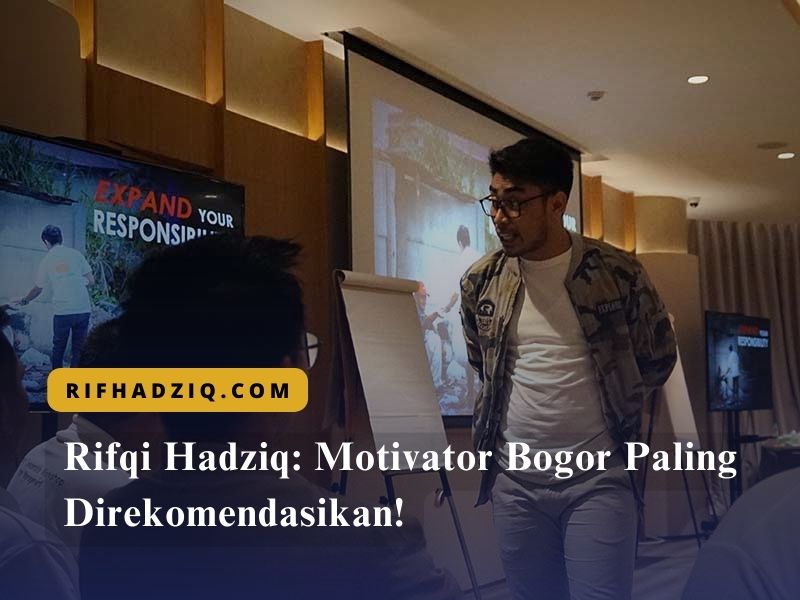 Rifqi Hadziq Motivator Bogor Paling Direkomendasikan!