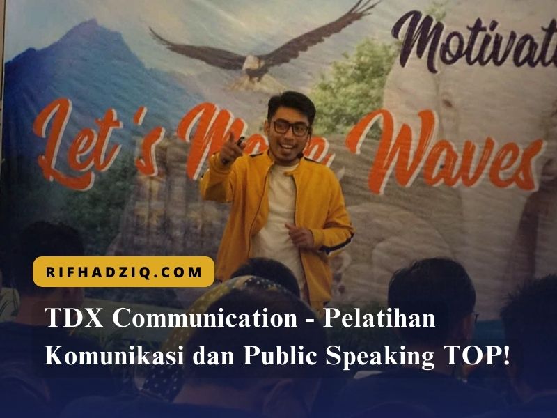 TDX Communication - Pelatihan Komunikasi dan Public Speaking TOP!