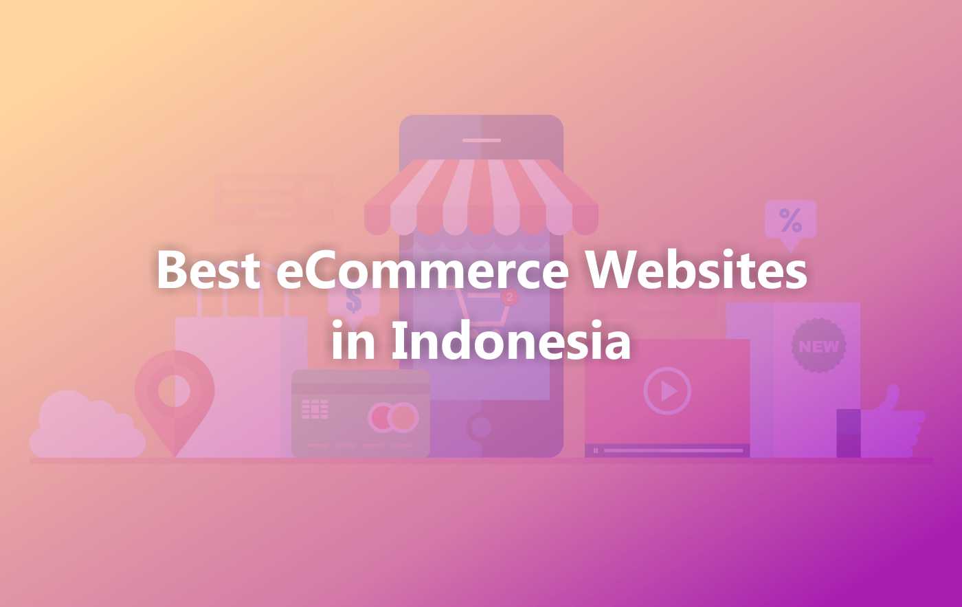 Best eCommerce Websites in Indonesia