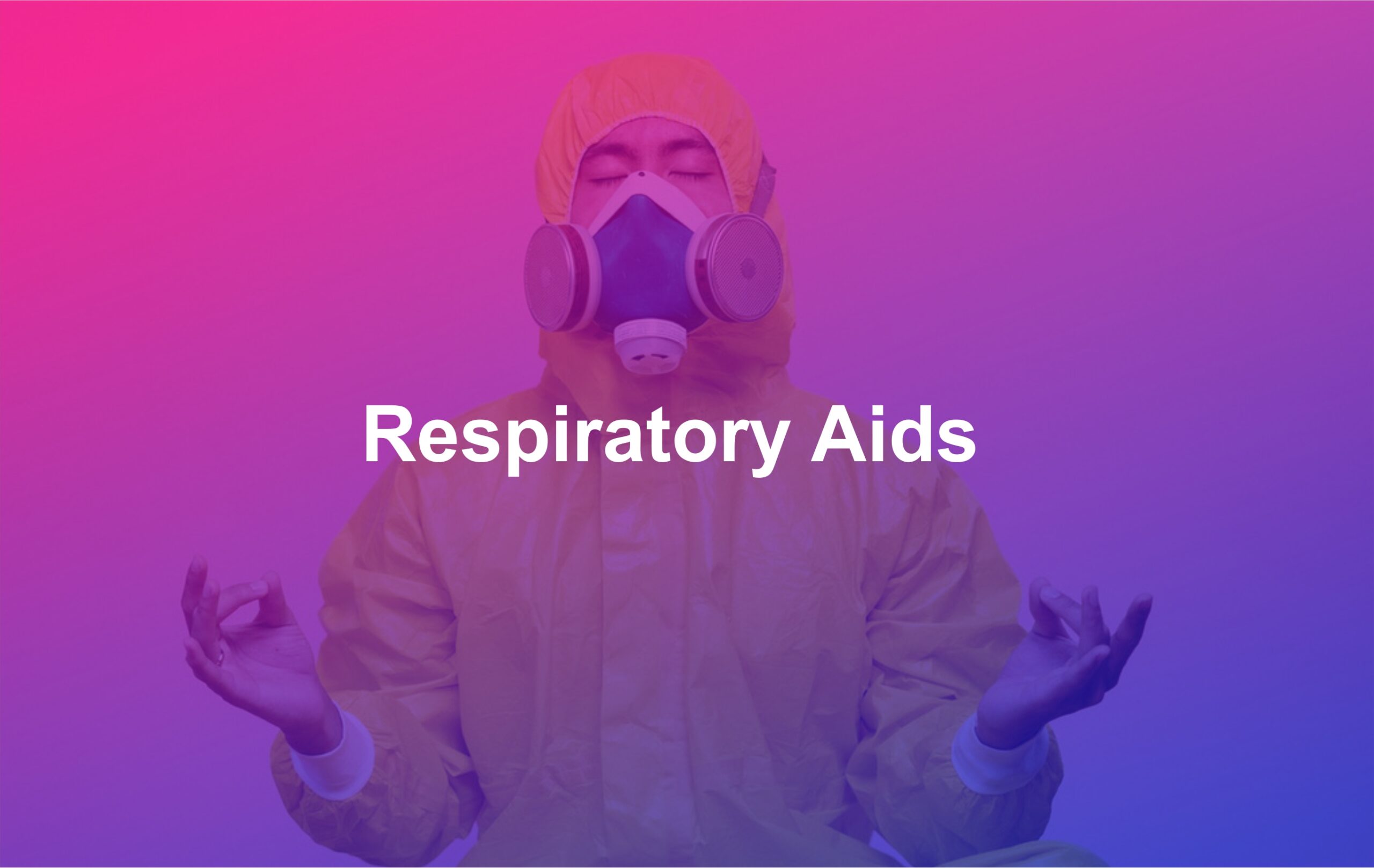 6 Types of Respiratory Aids
