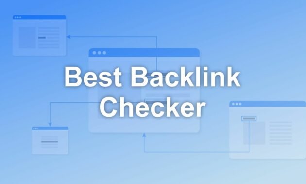 6 Best Free Backlink Checker Tools For SEO Best Backlink Checker
