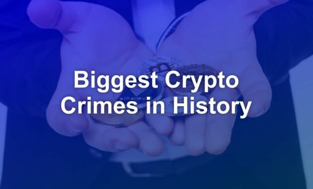 The Five Biggest Crypto Crimes in History Crypto Crimes
