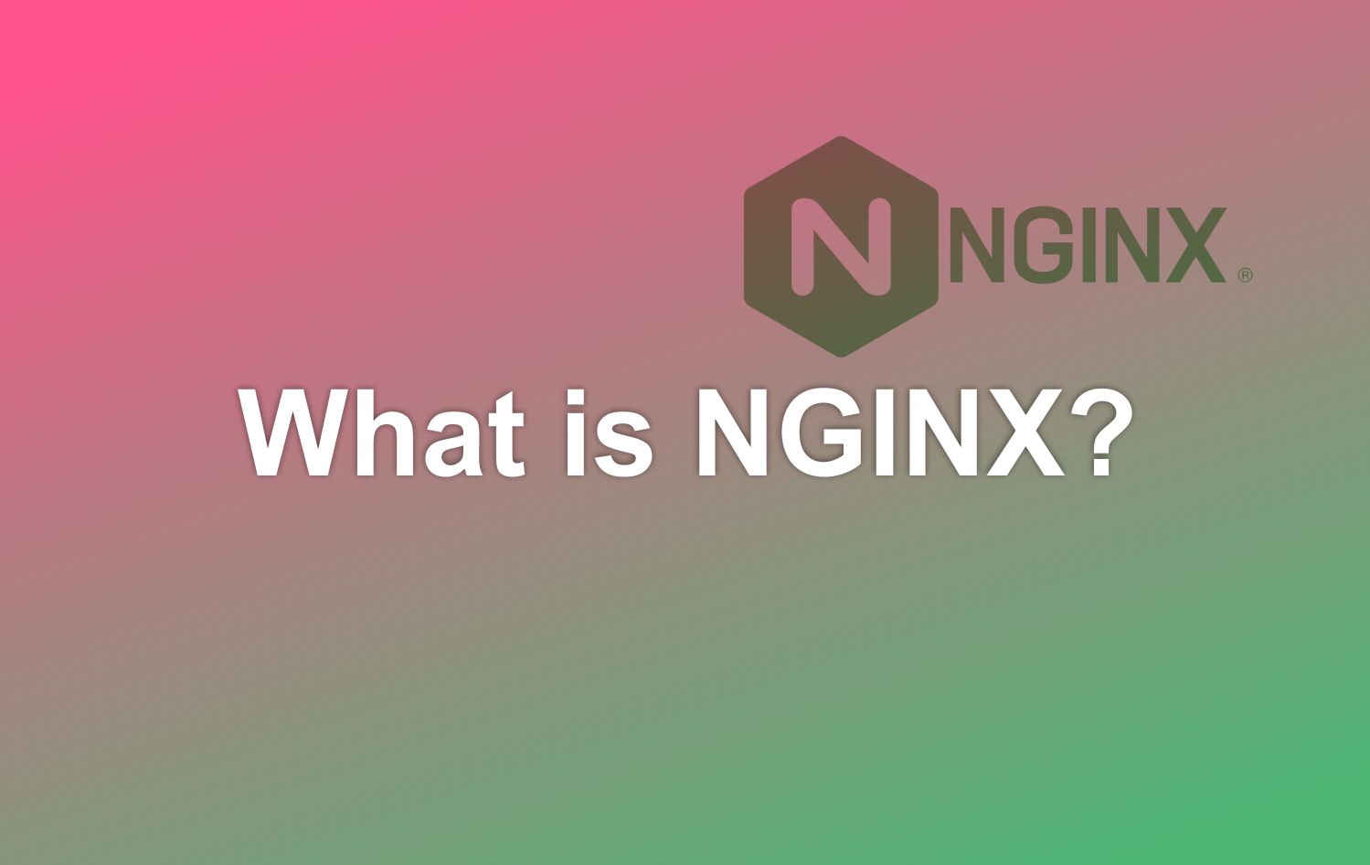 What Is NGINX