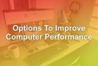 Options To Improve Computer Performance