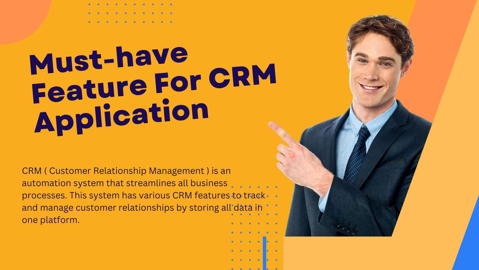 Must-have Feature For CRM Applications To Drive Business Growth