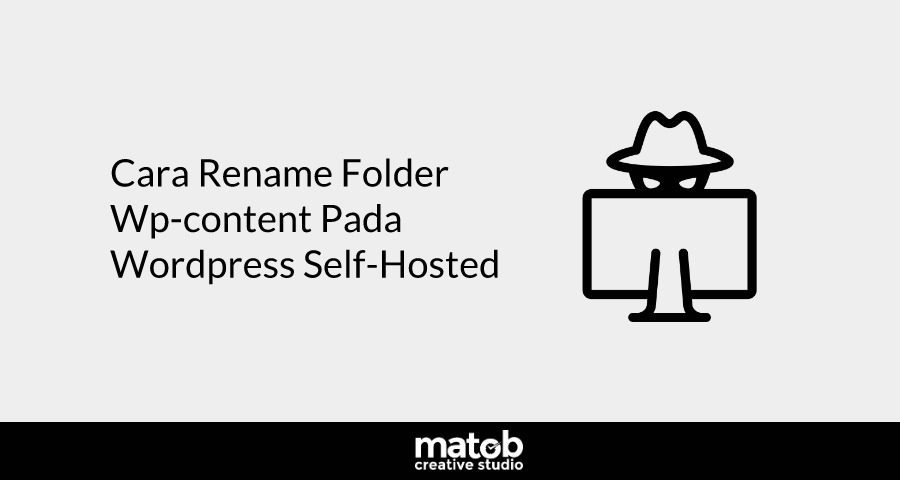 Cara Rename Folder Wp-content Pada Wordpress Self-Hosted